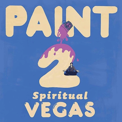 PAINT (INDIE ROCK) / SPIRITUAL VEGAS