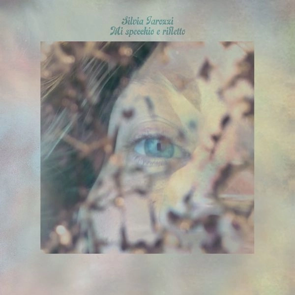 SILVIA TAROZZI / MI SPECCHIO E RIFLETTO (2LP) / MI SPECCHIO E RIFLETTO（2LP)