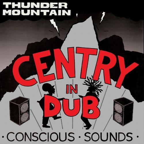 CENTRY / IN DUB - THUNDER MOUNTAIN