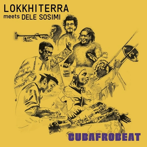 LOKKHI TERRA MEETS DELE SOSIMI / ロッキ・テラ・ミーツ・デレ・ソシミ / CUBAFROBEAT