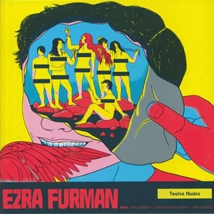 EZRA FURMAN / エズラ・ファーマン / TWELVE NUDES