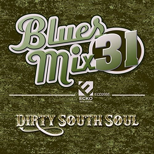 V.A. (BLUES MIX) / BLUES MIX 31 : DIRTY SOUTH SOUL