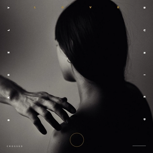 CROSSED / BARELY BURIED LOVE (LP)