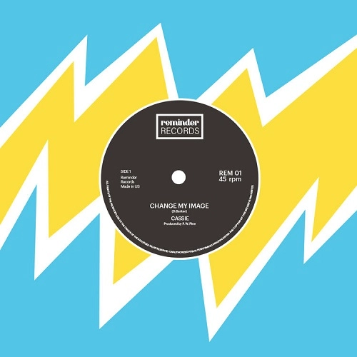 CASSIE (POWER POP) / CHANGE MY IMAGE (7")