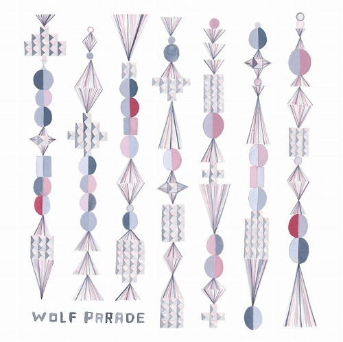 WOLF PARADE / ウルフ・パレード / ポロジーズ・トゥ・ザ・クイーン・メアリー