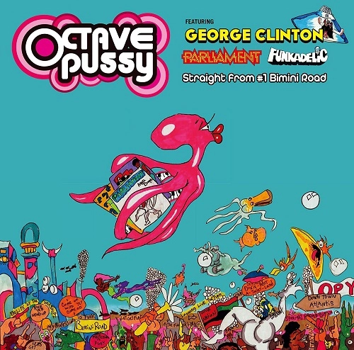 OCTAVEPUSSY FEAT.GEORGE CLINTON, PARLIAMENT, FUNKADELIC / オクターヴプッシー feat.ジョージ・クリントン/パーラメント/ファンカデリック / STRAIGHT FROM #1 BIMINI ROAD(BLUE COLOR WAX)