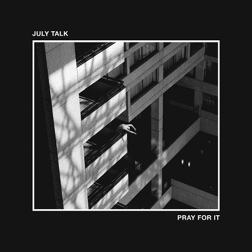 JULY TALK / ジュライ・トーク / PRAY FOR IT / PRAY FOR IT 