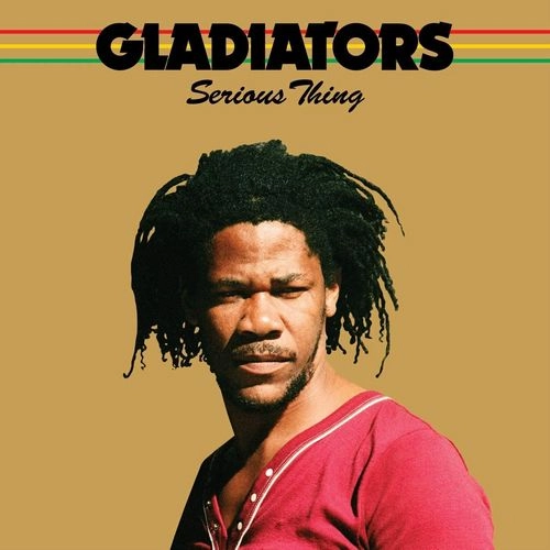 GLADIATORS (REGGAE) / グラディエイターズ / SERIOUS THING (VINYL) / SERIOUS THING (VINYL)  