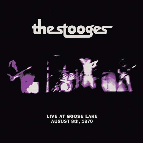 IGGY POP / STOOGES (IGGY & THE STOOGES) / イギー・ポップ / イギー&ザ・ストゥージズ / LIVE AT GOOSE LAKE: AUGUST 8TH, 1970 (CD)