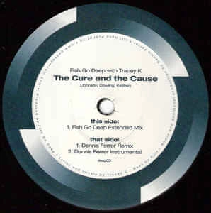 FISH GO DEEP / CURE AND THE CAUSE