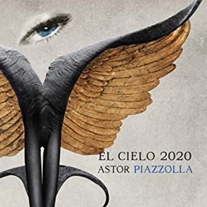 EL CIELO 2020 / ASTOR PIAZZOLLA
