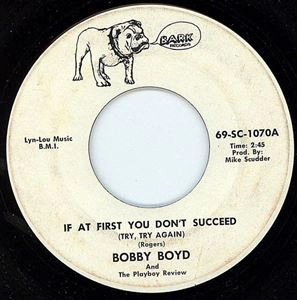 BOBBY BOYD / ボビー・ボイド / IF AT FIRST YOU DON'T SUCCEED (TRY TRY AGAIN)