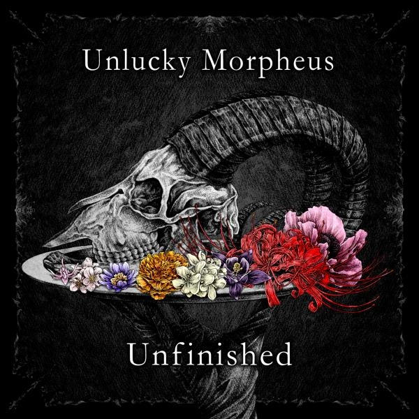 Unlucky Morpheus / アンラッキー・モルフェウス / アンフィニッシュド / Unfinished