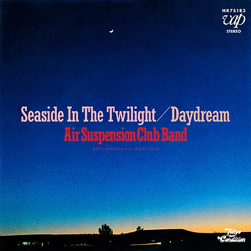 Air Suspension Club Band / Seaside In The Twilight/Daydream（Single Edit）