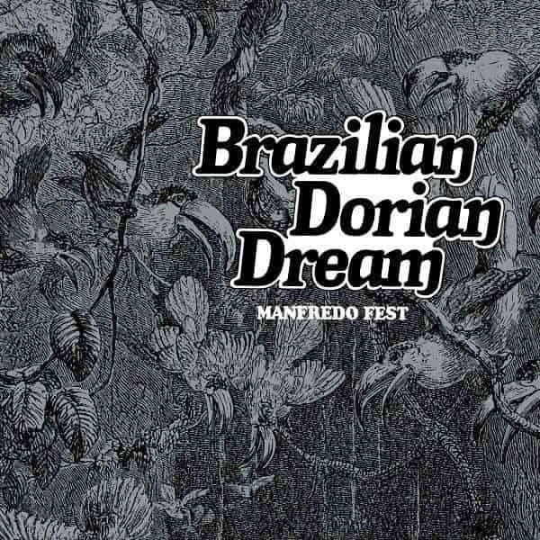 MANFREDO FEST / マンフレッド・フェスト / ブラジリアン･ドリアン･ドリーム / BRAZILIAN DORIAN DREAM