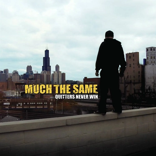 MUCH THE SAME / マッチザセイム / QUITTERS NEVER WIN