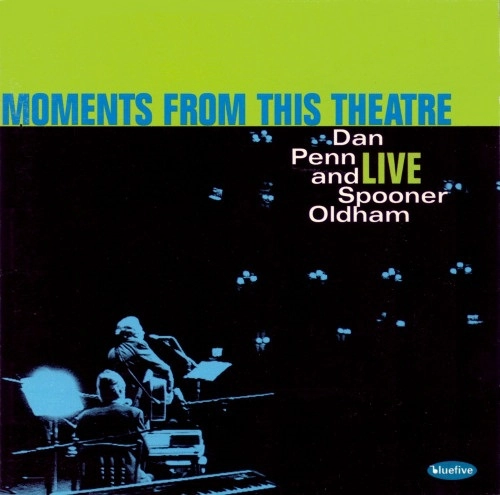DAN PENN & SPOONER OLDHAM / ダン・ペン&スプーナー・オールダム / MOMENTS FROM THIS THEATRE