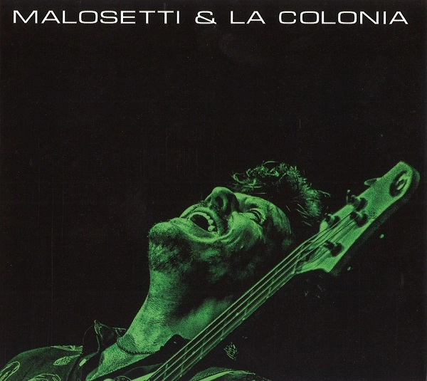 JAVIER MALOSETTI / ハビエル・マロセッティ / MALOSETTI & LA COLONIA