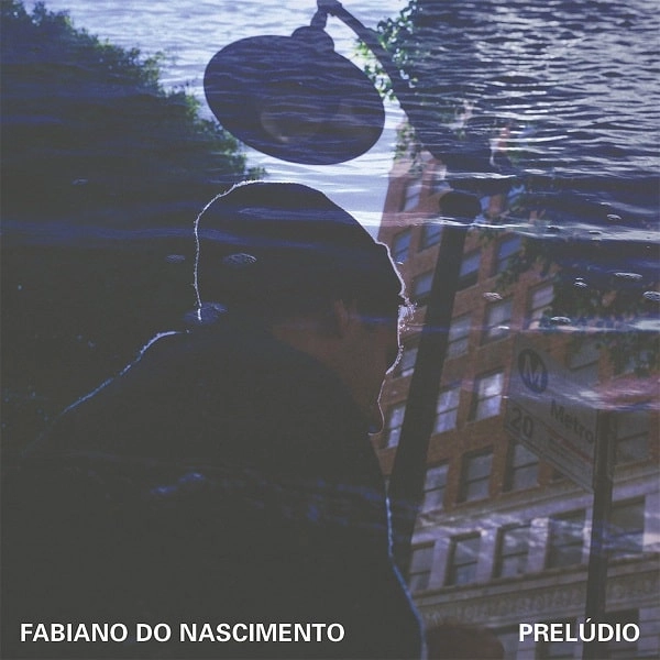 FABIANO DO NASCIMENTO / ファビアーノ・ド・ナシメント / プレルーヂオ / PRELUDIO