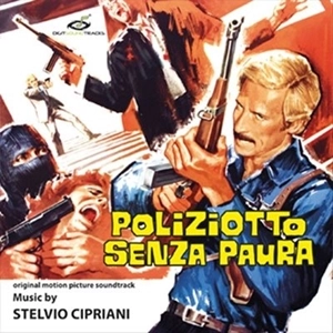 STELVIO CIPRIANI / ステルヴィオ・チプリアーニ / Poliziotto Senza Paura