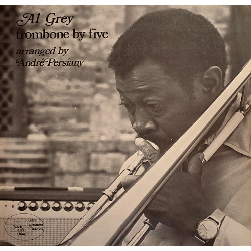 AL GREY / アル・グレイ / トロンボーン･バイ･ファイブ