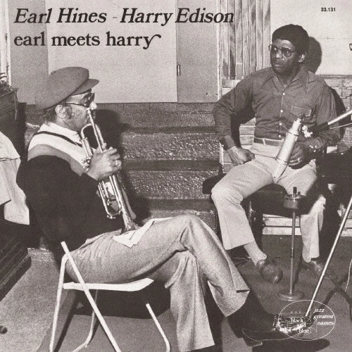 EARL HINES / アール・ハインズ / アール･ハインズ･アンド･ハリー･エディソン