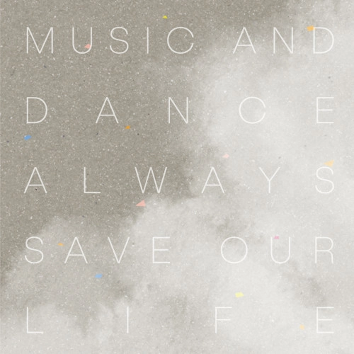 Alter Ego / オルター・エゴ / Music and Dance always Save Our Life / MUSIC AND DANCE ALWAYS SAVE OUR LIFE