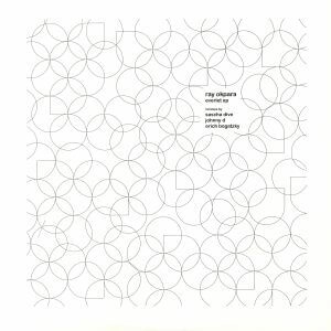 RAY OKPARA / EVERLET EP（SASCHA DIVE, JOHNNY D REMIX) / EVERLET EP (SASCHA DIVE, JOHNNY D REMIX)