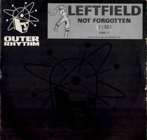 LEFTFIELD / レフトフィールド / NOT FORGOTTEN