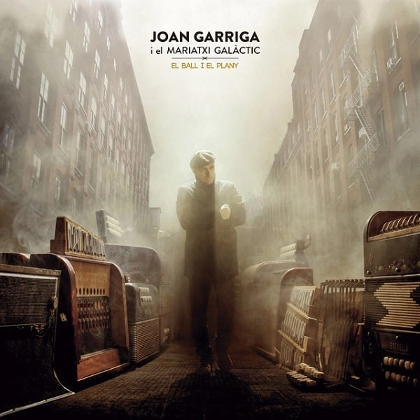 JOAN GARRIGA I EL MARIATXI GALACTIC / ホアン・ガリガ & エル・マリアッチ・ガラクティック / EL BALL I EL PLANY