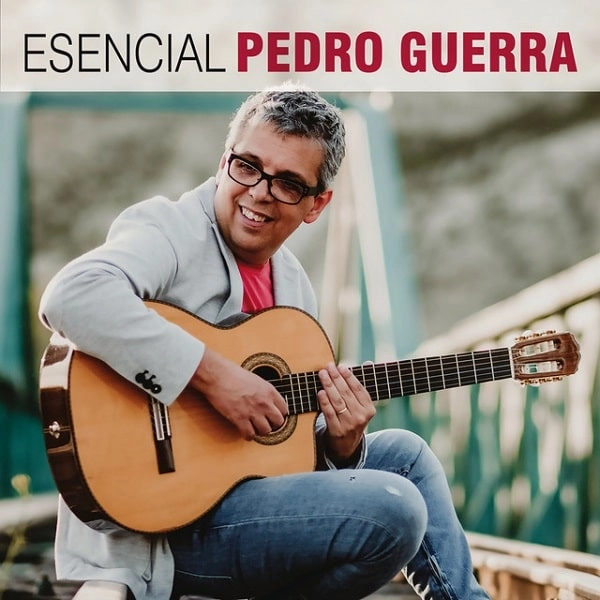 PEDRO GUERRA / ペドロ・ゲーラ / ESENCIAL PEDRO GUERRA