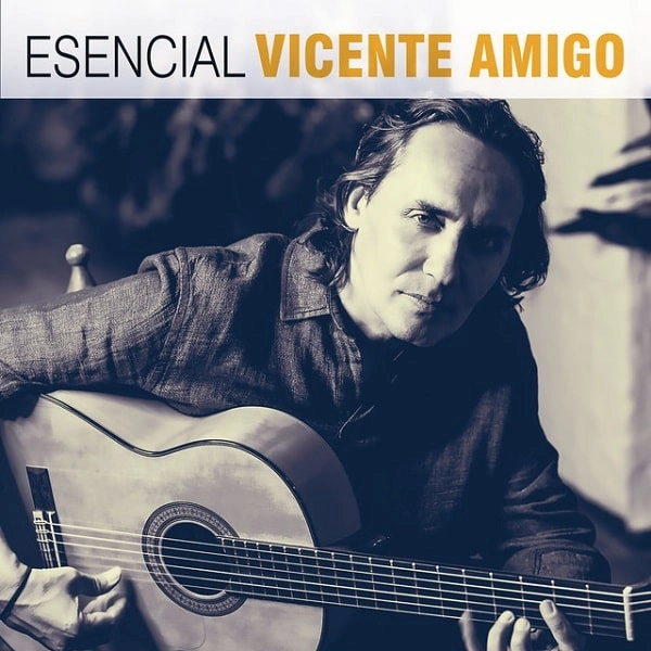 VICENTE AMIGO / ビセンテ・アミーゴ / ESENCIAL VICENTE AMIGO