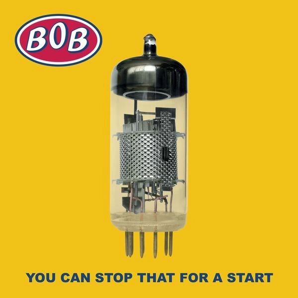 BOB / YOU CAN STOP THAT FOR A START (2CD)