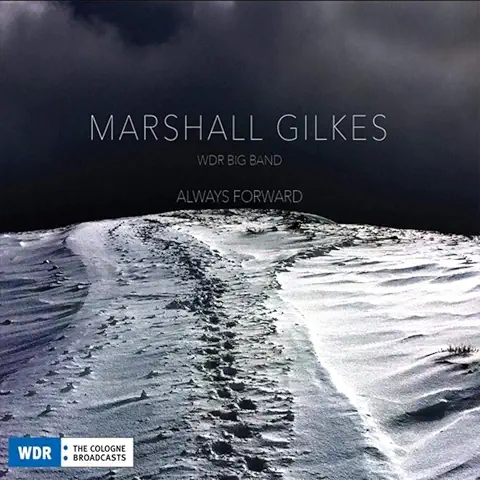 MARSHALL GILKES / マーシャル・ジルクス / ALWAYS FORWARD