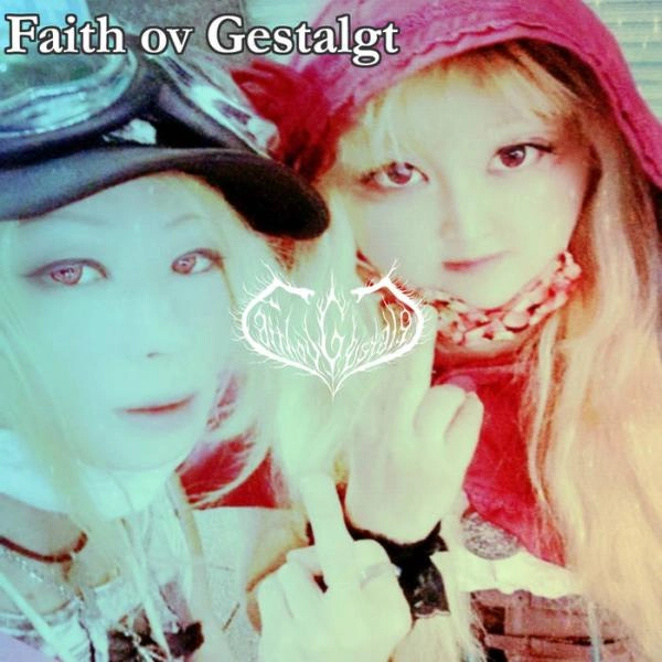 FAITH OV GESTALGT / フェイス・オブ・ゲシュタルト / FAITH OV GESTALGT / フェイス･オヴ･ゲシュタルト