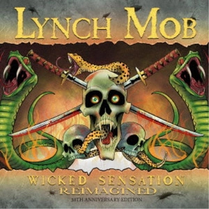 LYNCH MOB / リンチ・モブ / ウィキッド・センセーション・リ・イマジンド / WICKED SENSATION RE-IMAGINED