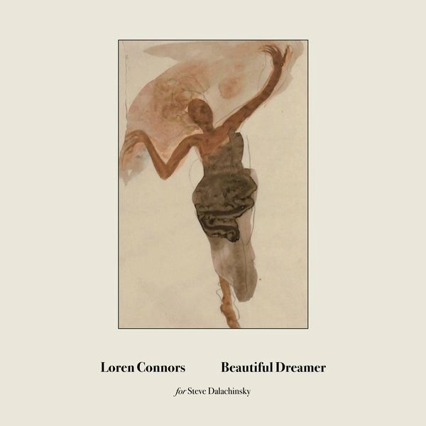 LOREN MAZZACANE CONNORS / ローレン・マザケイン・コナーズ / BEAUTIFUL DREAMER