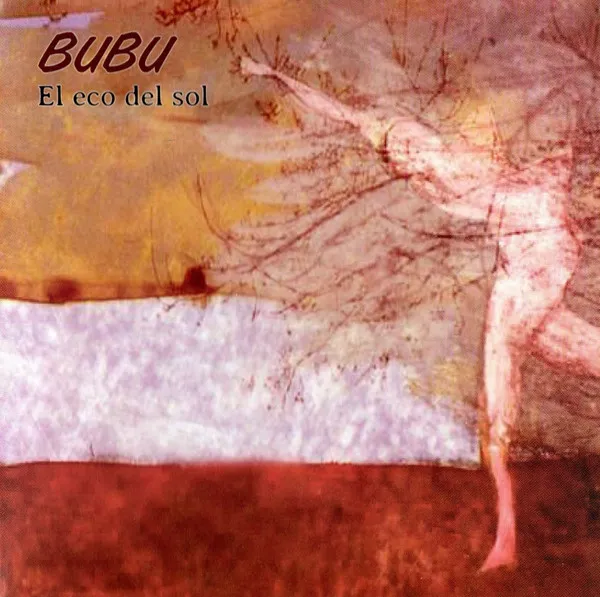 BUBU / ブブ / EL ECO DEL SOL