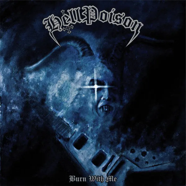 HELL POISON / BURN WITH ME