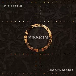 YUJI MUTO / 武藤祐志 / FISSION