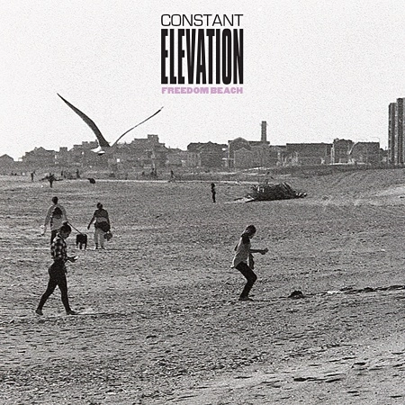 CONSTANT ELEVATION (PUNK) / FREEDOM BEACH（7") / FREEDOM BEACH (7")