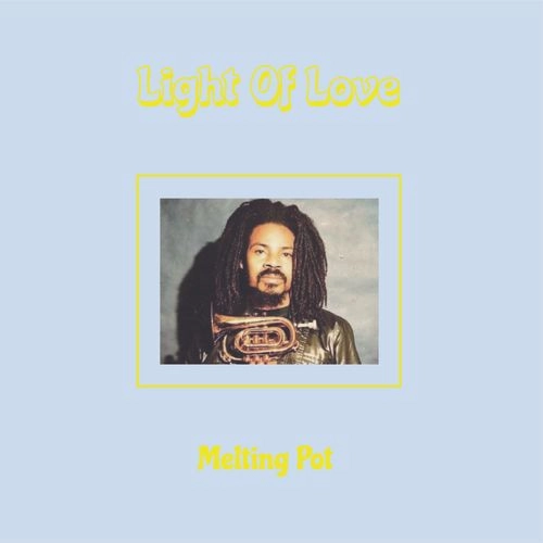 LIGHT OF LOVE / MELTING POT
