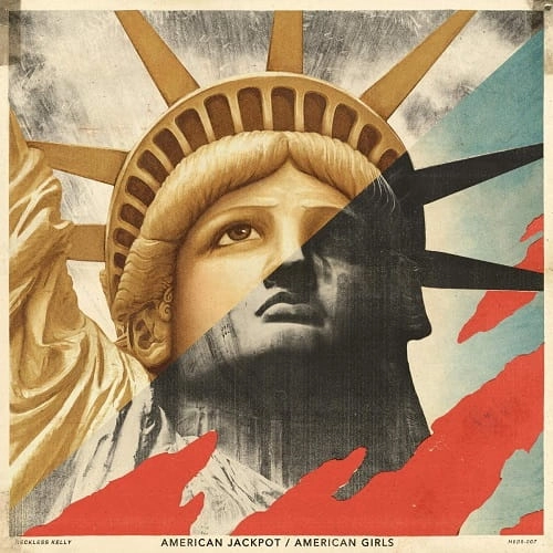 RECKLESS KELLY / レックレス・ケリー / AMERICAN JACKPOT / AMERICAN GIRLS(2CD)
