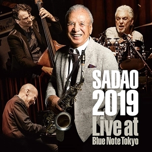 SADAO WATANABE / SADAO 2019 - LIVE AT BLUE NOTE TOKYO