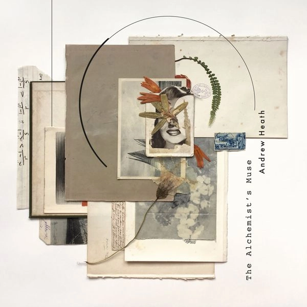ANDREW HEATH / アンドリュー・ヒース / THE ALCHEMIST'S MUSE