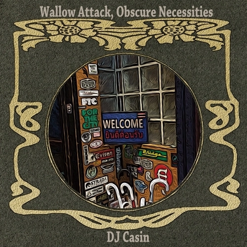 DJ CASIN / Wallow Attack,Obscure Necessities