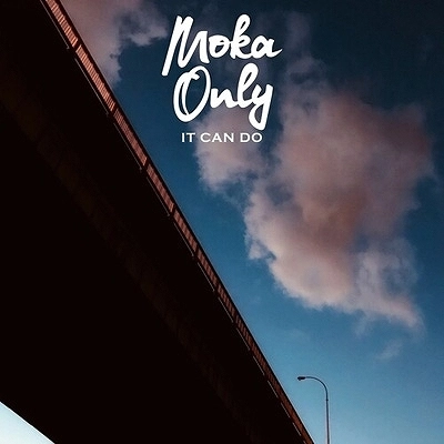 MOKA ONLY / モカオンリー / IT CAN DO