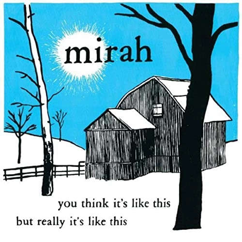 MIRAH / ミラー / YOU THINK IT'S LIKE THIS BUT REALLY IT'S LIKE THIS (20 YEAR ANNIVERSARY REISSUE)