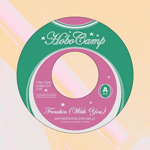 MAT/MATRIX FT. ZYAH BELLE / BOY DUDE / FREAKIN'(WITH YOU）/ YOU MAKE IT STRANGE / FREAKIN'(WITH YOU) / YOU MAKE IT STRANGE