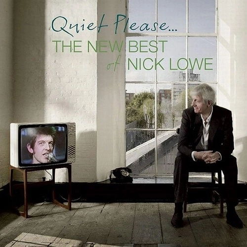 NICK LOWE / ニック・ロウ / クワイエット･プリーズ～ザ･ベスト･オブ･ニック･ロウ
